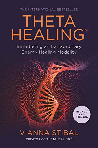 Theta Healing: Introducing an Extraordinary Energy Healing Modality - Click to Buy
