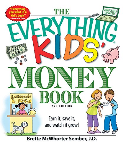 The Everything Kids' Money Book: Earn it, save it, and watch it grow! (Everything® Kids Series) - Click to Buy
