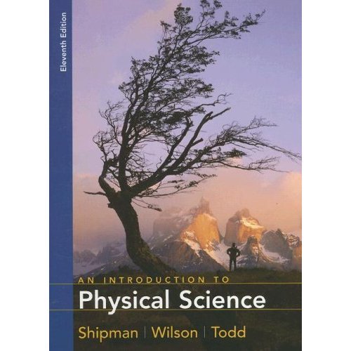 An Introduction to Physical Science By Shipman, Wilson, & Todd (Hardcover 11e Eleventh Edition) - Click to Buy
