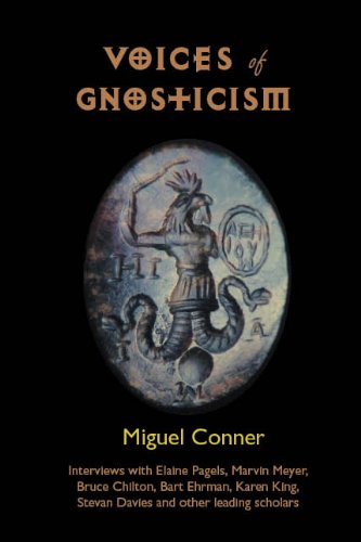 Voices of Gnosticism: Interviews with Elaine Pagels, Marvin Meyer, Bart Ehrman, Bruce Chilton and Other Leading Scholars (English Edition) - Click to Buy