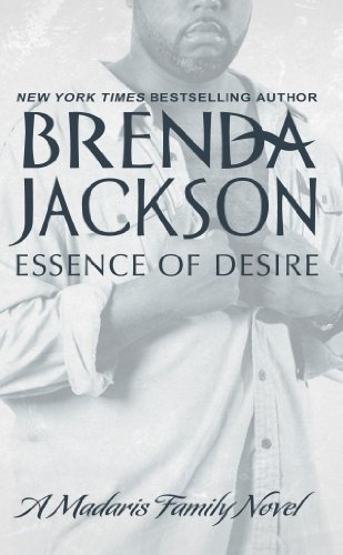 ESSENCE OF DESIRE (Madaris Family Novels Book 7) - Click to Buy
