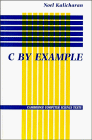 C by Example (Cambridge Computer Science Texts Book 29) (English Edition) - Click to Buy