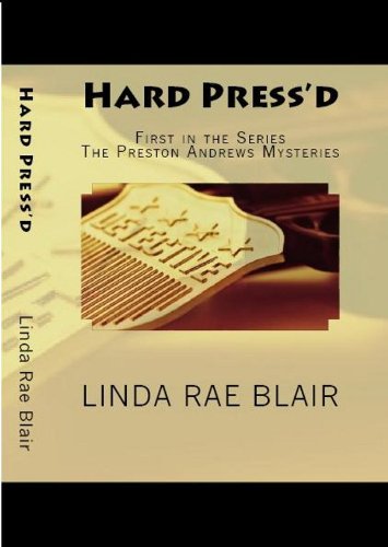 Hard Press'd (The Preston Andrews Mysteries Book 1) - Click to Buy