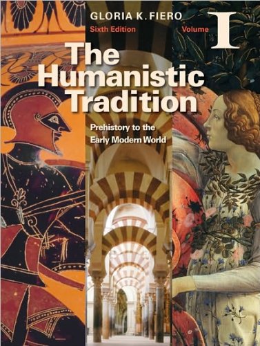 The Humanistic Tradition Volume I (text only) 6th (Sixth) edition by G. Fiero - Click to Buy