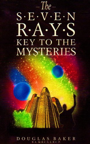 The Seven Rays - Key to the Mysteries - Click to Buy