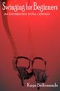 Swinging for Beginners: An Introduction to the Lifestyle - Click to Buy