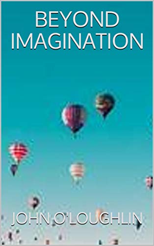 Beyond Imagination - Click to Buy