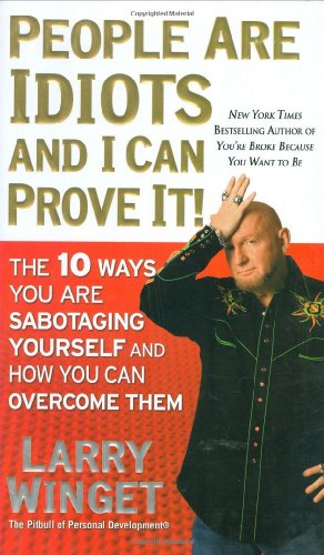 People Are Idiots And I Can Prove It - Click to Buy