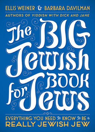 The Big Jewish Book for Jews: Everything You Need to Know to Be a Really Jewish Jew - Click to Buy