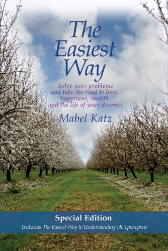 The Easiest Way Special Edition: Solve Your Problems and Take the Road to Love, Happiness, Wealth and the Life of your Dreams-Includes The Easiest Way ... Ho'oponopono (Ho'oponopono Series)