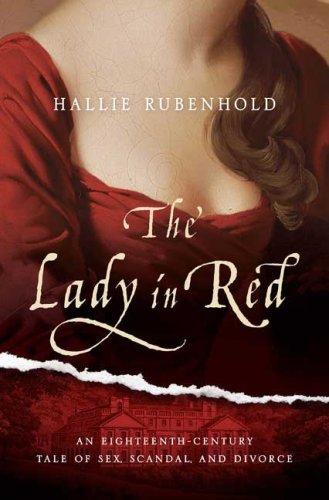The Lady in Red: An Eighteenth-Century Tale of Sex, Scandal, and Divorce - Click to Buy