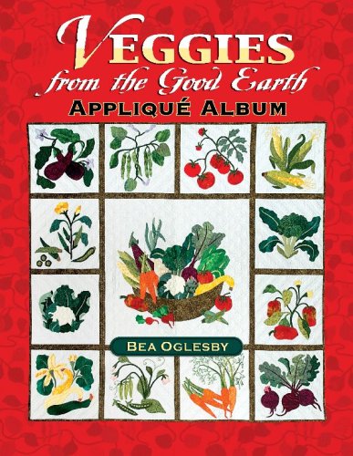 Veggies From The Good Earth Applique Album - Click to Buy