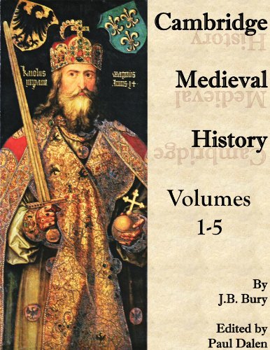 The Cambridge Medieval History: Volumes 1-5 - Click to Buy