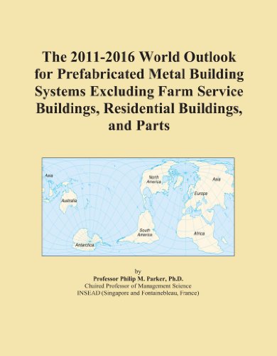The 2011-2016 World Outlook for Prefabricated Metal Building Systems Excluding Farm Service Buildings, Residential Buildings, and Parts - Click to Buy
