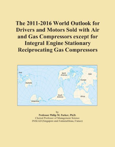 The 2011-2016 World Outlook for Drivers and Motors Sold with Air and Gas Compressors except for Integral Engine Stationary Reciprocating Gas Compressors - Click to Buy