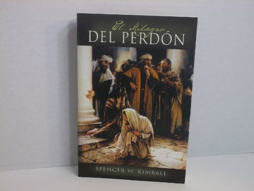 El Milagro del Perdon - Spanish Edition of Miracle of Forgiveness - Click to Buy
