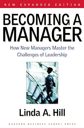 Becoming a Manager: How New Managers Master the Challenges of Leadership - Click to Buy
