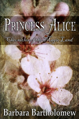 Princess Alice (Chronicles of the Magic Land Book 2) - Click to Buy
