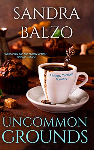 Uncommon Grounds (A Maggy Thorsen Mystery Book 1) - Click to Buy