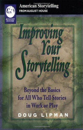Improving Your Storytelling Publisher: August House - Click to Buy