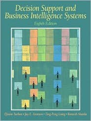 Decision Support and Business Intelligence Systems 8th (egith) edition Text Only - Click to Buy