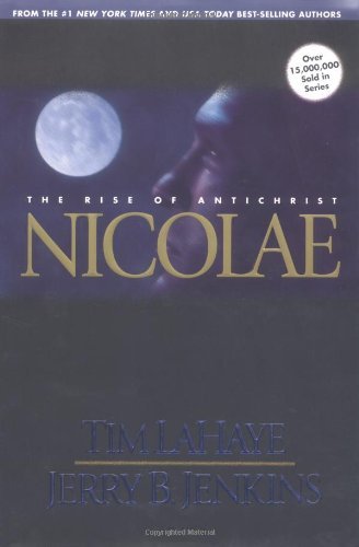 By Tim LaHaye, Jerry B. Jenkins: Nicolae: The Rise of Antichrist (Left Behind, Book 3) - Click to Buy