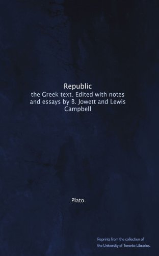 Republic: the Greek text. Edited with notes and essays by B. Jowett and Lewis Campbell - Click to Buy