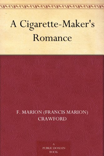 A Cigarette-Maker's Romance