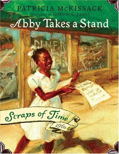 By Patricia McKissack: Abby Takes a Stand: Scraps of Time #1