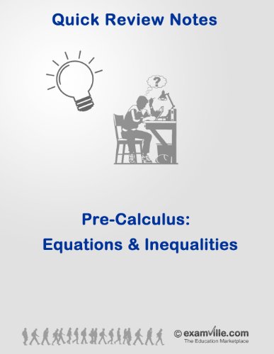 PreCalculus: Equations & Inequalities (Quick Review Notes) (English Edition) - Click to Buy