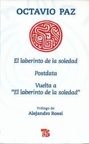El laberinto de la soledad, Postdata, Vuelta a El laberinto de la soledad (Coleccion Popular) (Spanish Edition) 1st (first) edition Text Only - Click to Buy