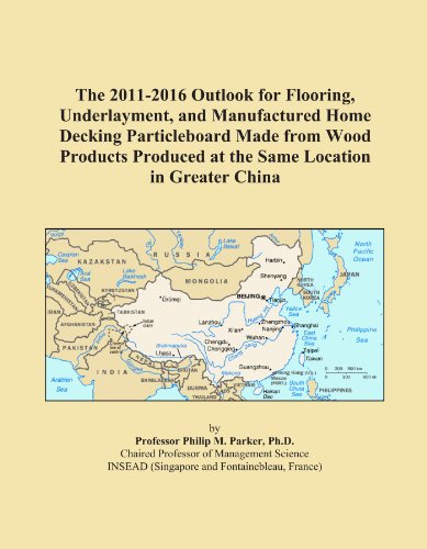 The 2011-2016 Outlook for Flooring, Underlayment, and Manufactured Home Decking Particleboard Made from Wood Products Produced at the Same Location in Greater China - Click to Buy