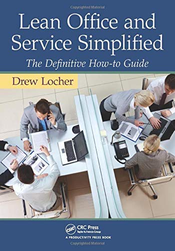 Lean Office and Service Simplified: The Definitive How-To Guide 1st (first) by Locher, Drew (2011) Paperback - Click to Buy