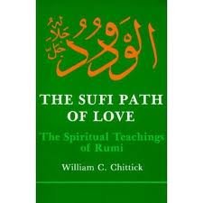 The Sufi Path of Love: The Spiritual Teachings of Rumi (Suny Series in Islamic Spirituality) (Suny Series, Islamic Spirituality) by William C. Chittick(1984-06-30) - Click to Buy