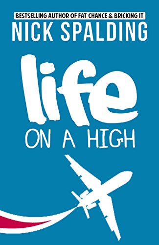 Life... On A High: A Laugh Out Loud Comedy Sequel - Click to Buy