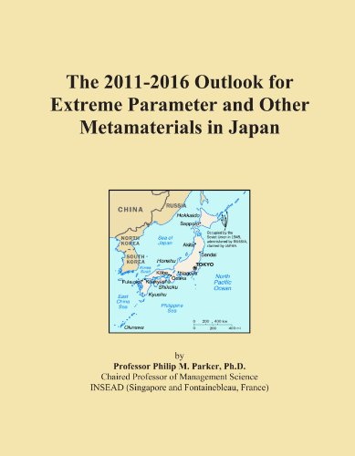 The 2011-2016 Outlook for Extreme Parameter and Other Metamaterials in Japan - Click to Buy