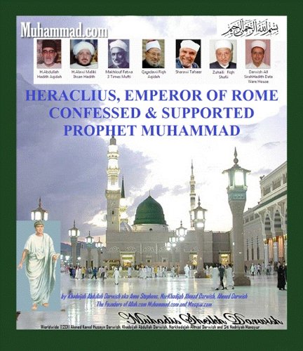 HERACLIUS, EMPEROR OF ROME CONFESSED & SUPPORTED PROPHET MUHAMMAD - Click to Buy