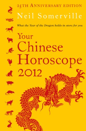 Your Chinese Horoscope 2012: What the year of the dragon holds in store for you - Click to Buy