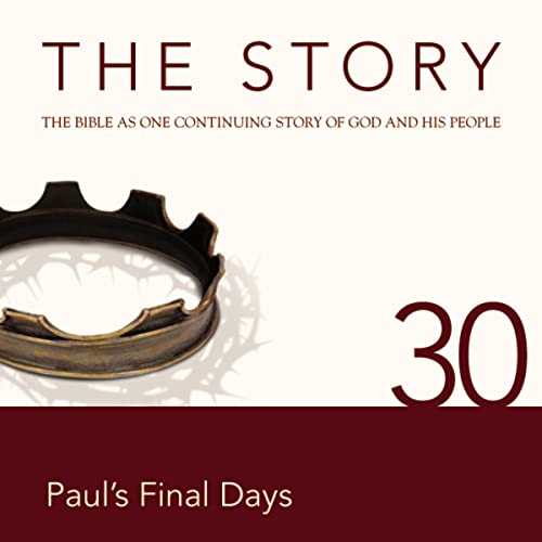 The Story Audio Bible—New International Version, NIV: Chapter 30—Paul's Final Days - Click to Buy