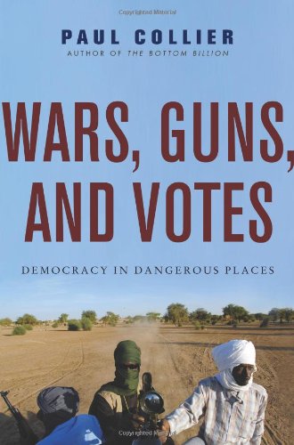 Wars, Guns, and Votes: Democracy in Dangerous Places - Click to Buy
