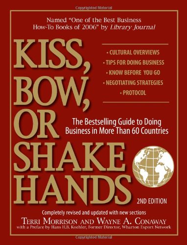 Kiss, Bow, or Shake Hands (The Bestselling Guide to Doing Business in More than 60 Countries) - Click to Buy