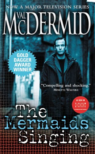 The Mermaids Singing: A Novel (Tony Hill and Carol Jordan Book 1) - Click to Buy