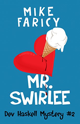 Mr Swirlee (Dev Haskell - Private Investigator, Book 2) - Click to Buy