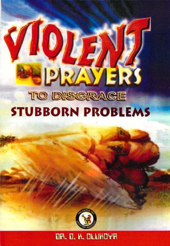 Violent Prayers To Disgrace Stubborn Problems - Click to Buy
