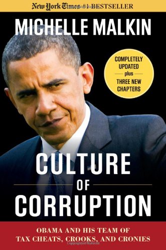Culture of Corruption: Obama and His Team of Tax Cheats, Crooks, and Cronies - Click to Buy