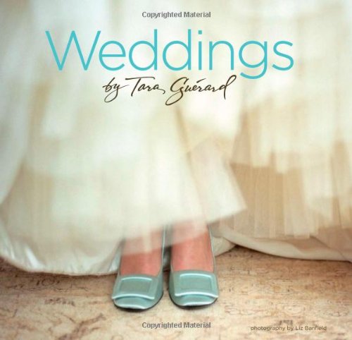 Weddings by Tara Guérard - Click to Buy