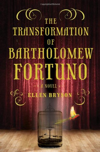 The Transformation of Bartholomew Fortuno: A Novel - Click to Buy