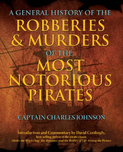 A General History of the Robberies & Murders of the Most Notorious Pirates - Click to Buy