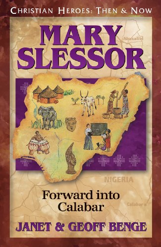 Mary Slessor: Forward into Calabar (Christian Heroes: Then & Now) - Click to Buy