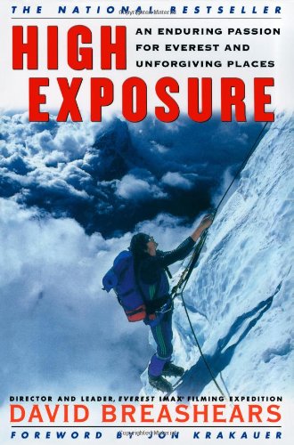 High Exposure: An Enduring Passion for Everest and Unforgiving Places - Click to Buy